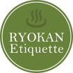 RYOKAN Etiquette